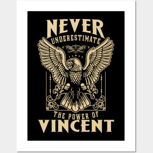 Never Underestimate The Power Of Vincent Posters and Art